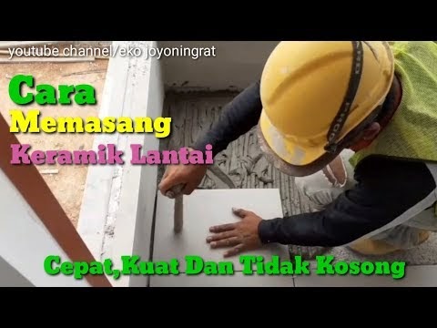 Susunan Cara Memasang Keramik Lantai Yang Mudah Cepat Kuat Dan Tidak Kosong, Paling dicari!