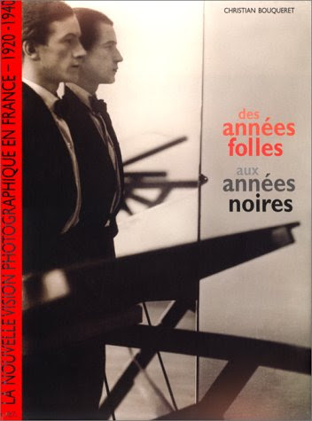  Des années Folles aux années noires. La Nouvelle vision photographique en France, 1920-1940