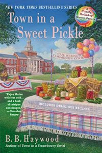 Town in a Sweet Pickle by B. B. Haywood