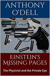 Einstein's Missing Pages by Anthony O'Dell