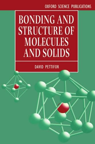 Bonding and Structure of Molecules and Solids (Oxford Science Publications)By D. G. Pettifor