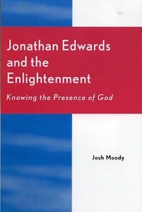 Jonathan Edwards and the Enlightenment : Knowing the Presence of God (9780761830559)