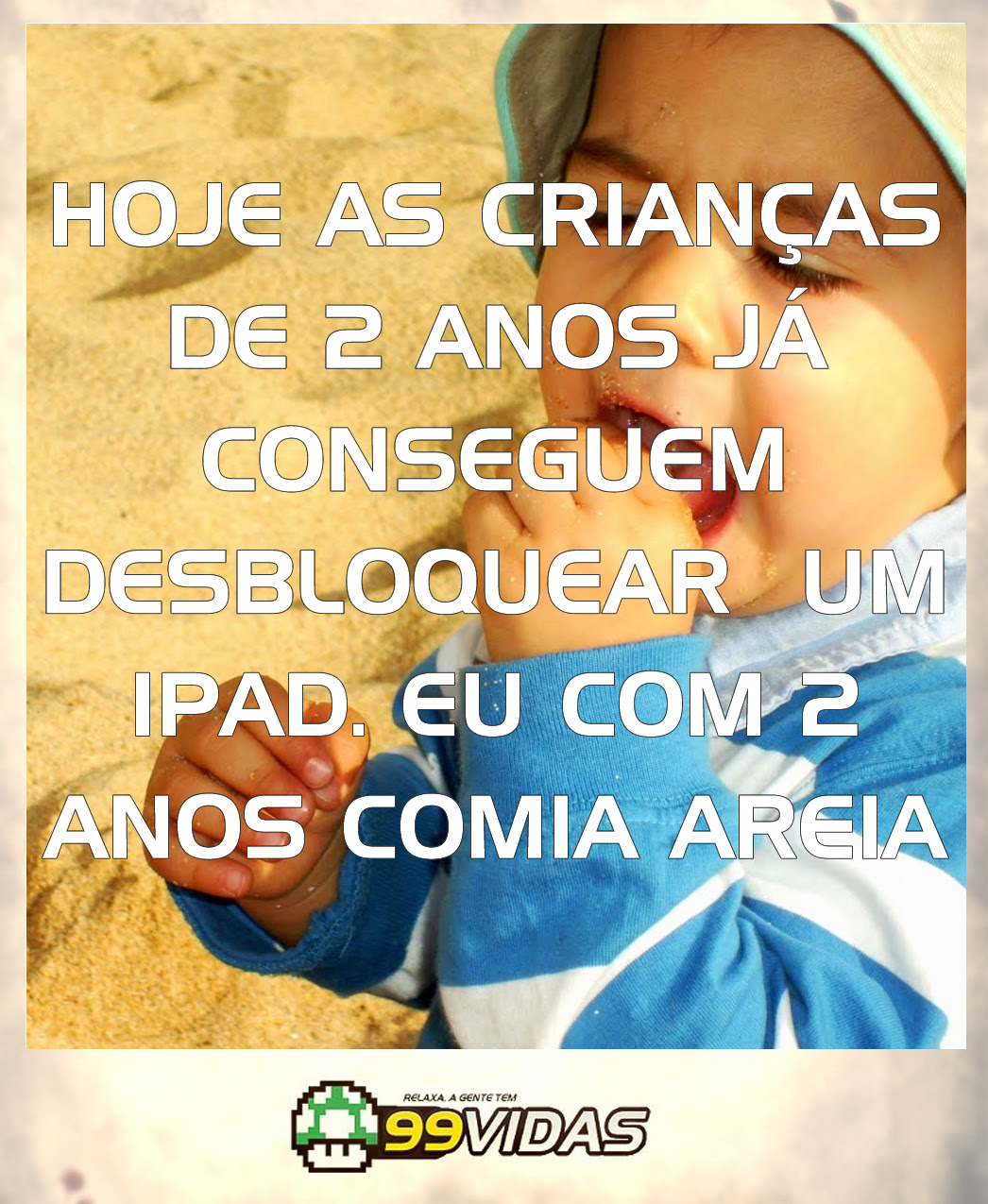 Frase dita pelo JURANDIR FILHO no 99Vidas 110 – 2 Pak Gex e Bubsy