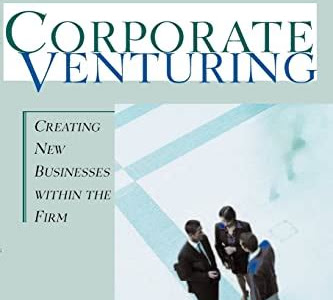 Download PDF Online Corporate Venturing: Creating New Businesses Within The Firm BookBoon PDF