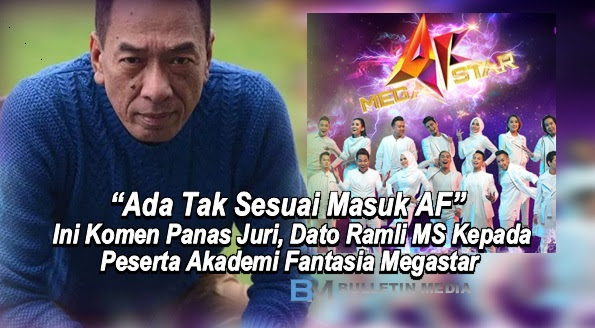 "Ada Tak Sesuai Masuk AF.." - Komen Panas Dato Ramli MS Kepada Peserta Akademi Fantasia Megastar