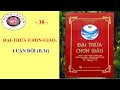ĐẠI THỪA CHƠN GIÁO (38). Luận đời (Đ.34)