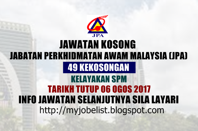 Jabatan Perkhidmatan Awam (JPA) - Jawatan Kosong Kerajaan Ogos 2017