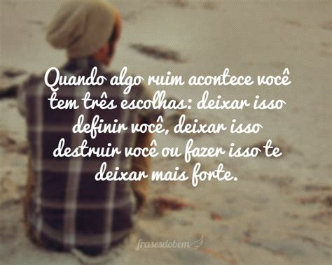 Frases De Reflexao Bem Fortes