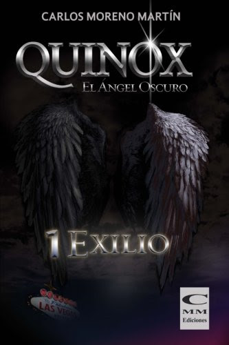 Quinox. El angel oscuro 1: Exilio (Spanish Edition), by Carlos Moreno Martin