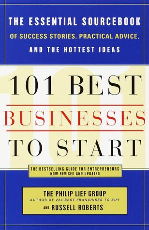 101 Best Businesses to Start: The Essential Sourcebook of Success Stories, Practical Advice, and the Hottest Ideas, by The Philip Lief Gro