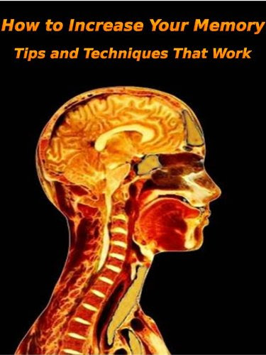 How To Increase Your Memory- Tips Techniques & That Work, by Jean M Edwards