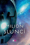 Milion sluncí (Across the Universe, #2)