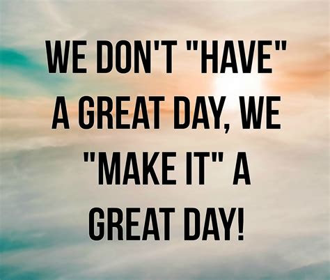 great day quotes text image quotes quotereel