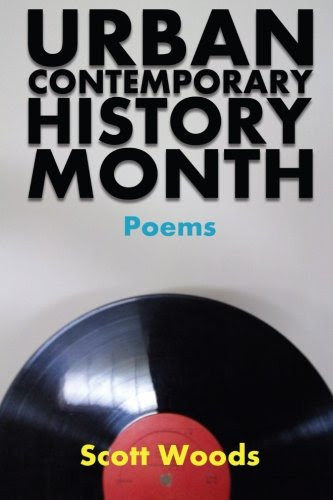 Urban Contemporary History Month: Poems by Scott Woods