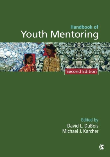 Handbook of Youth Mentoring (The SAGE Program on Applied Developmental Science)From SAGE Publications, Inc