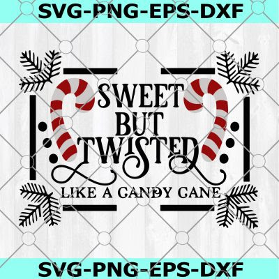 Download Sweet but twisted SVG - Christmas svg - SVG DXF Eps Png ...