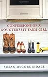 Confessions of a Counterfeit Farm Girl
