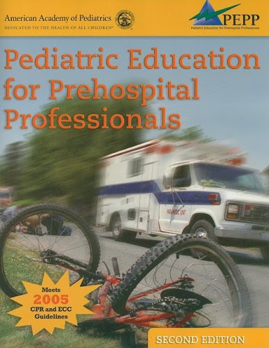 Pediatric Education For Prehospital Professionals (PEPP), by American Academy of Pediatrics (AAP)