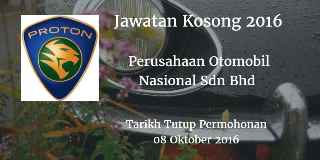 Jawatan Kosong Perusahaan Otomobil Nasional Sdn Bhd 08 Oktober 2016