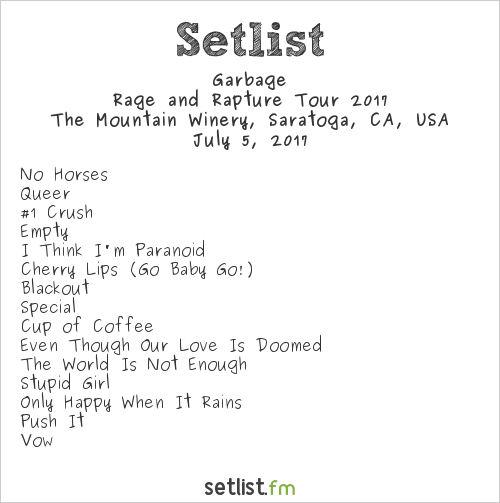 Garbage Setlist The Mountain Winery, Saratoga, CA, USA, Rage and Rapture Tour 2017