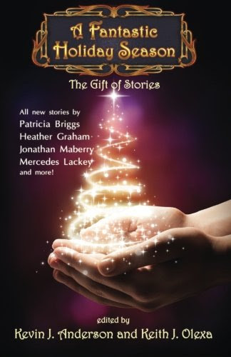 A Fantastic Holiday Season: The Gift of Stories (Volume 2), by Kevin J. Anderson, Nina Kiriki Hoffman, Brad  R. Torgersen, Mercedes Lackey