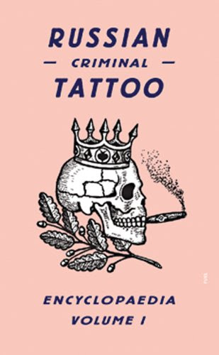 Russian Criminal Tattoo Encyclopaedia