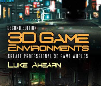 Download Link 3D Game Environments: Create Professional 3D Game Worlds New Releases PDF
