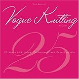 The Best of Vogue Knitting Magazine: 25 Years of Articles, Techniques, and Expert Advice