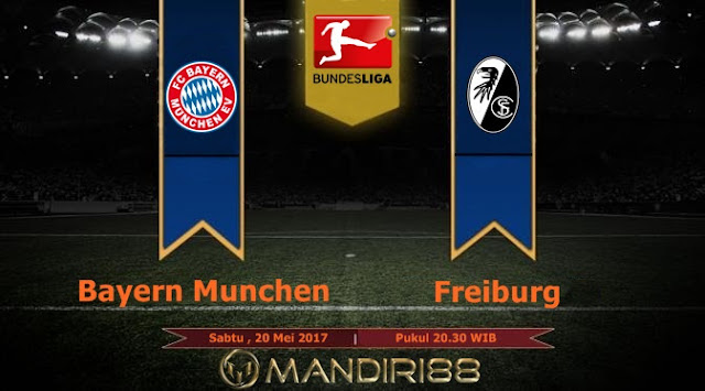  Prediksi Bola : Bayern Munchen Vs Freiburg , Sabtu 20 Mei 2017 Pukul 20.30 WIB