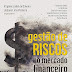 PDF: Gestão de riscos no mercado financeiro: Uma abordagem prática e contemporânea para as empresas