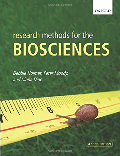 Research Methods for the BiosciencesBy Debbie Holmes, Peter Moody, Diana Dine
