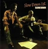 SLOW DOWN