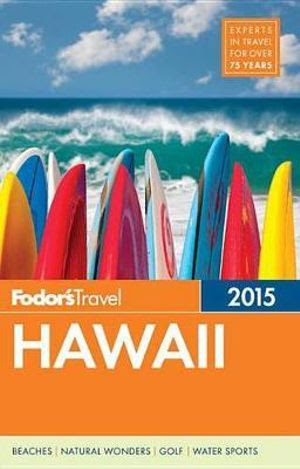 Booktopia Fodor S Hawaii 2015 Full Color Travel Guide