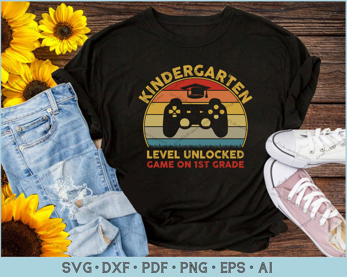 Kindergarten Level Unlocked Game On 1st Grade Svg Files Craftdrawings