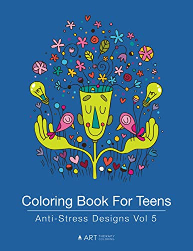 Coloring Book For Teens: Anti-Stress Designs Vol 5 (Coloring Books For Teens) (Volume 5)