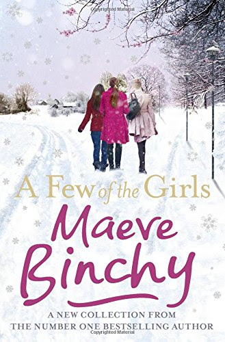 A Few of the Girls, by Maeve Binchy A Few of the Girls, by Maeve Binchy