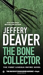The Bone Collector: The First Lincoln Rhyme Novel 