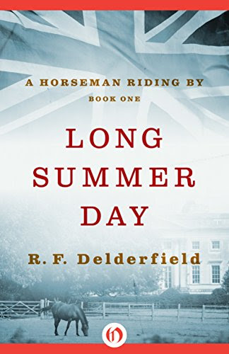 Long Summer Day (A Horseman Riding , by Book 1), by R. F Delderfield