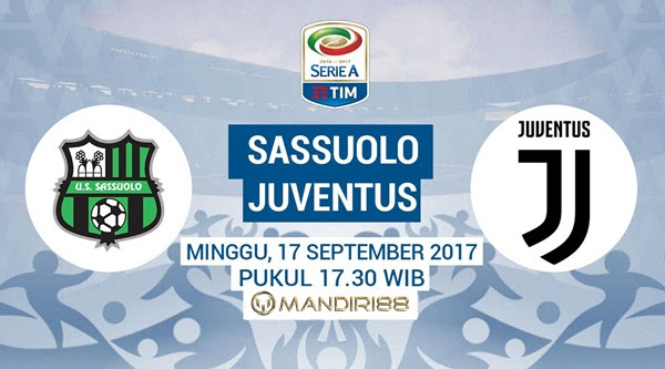  Prediksi Bola : Sassuolo Vs Juventus , Minggu 17 September 2017 Pukul 17.30 WIB