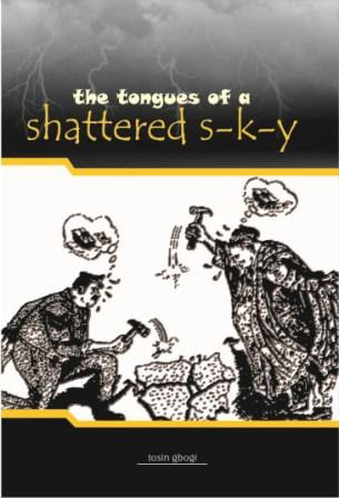 the tongues of a shattered s-k-y