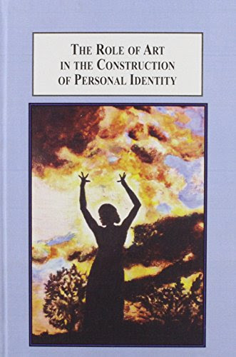 The Use of Art in the Construction of Personal Identity: A Phenomenology of Aesthetic Self-consciousness, by G. V. Loewen