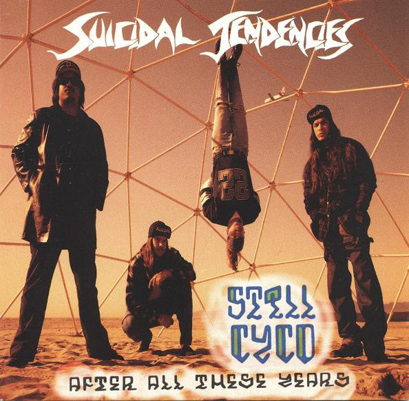 Suicidal Tendencies - Still Cyco After All These Years - 1993