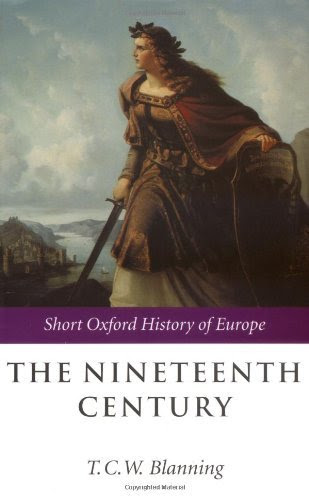 The Nineteenth Century: Europe 1789-1914: 1st (First) EditionBy T. C. W. Blanning (Editor)