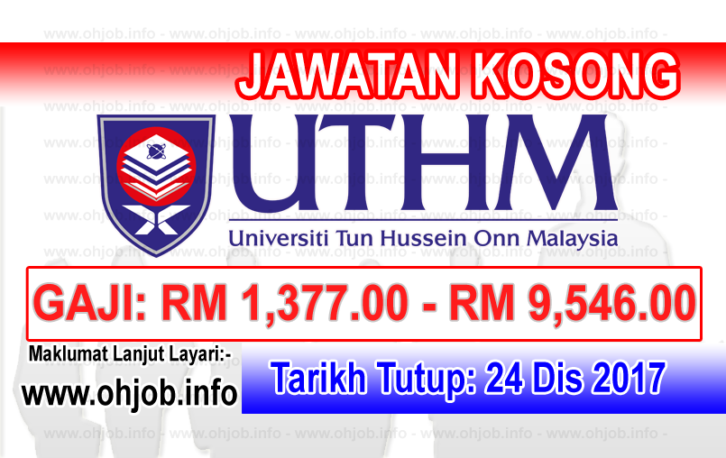 Jawatan Kerja Kosong UTHM - Universiti Tun Hussein Onn Malaysia logo www.ohjob.info disember 2017