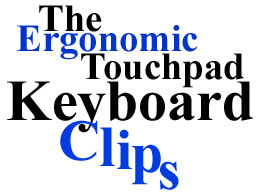 Use touchpad keyboard clips to hold Ergonomic Touchpad to your keyboard