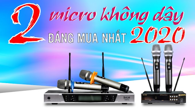 Bật mí 2 chiếc micro không dây bán chạy nhất trong năm