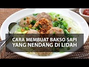 Simak Cara Membuat Bakso Sapi, Paling Baru!