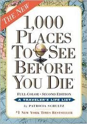 1,000 Places To See Before You Die - A Traveler's Life List - New Full Color Second Edition, by Patricia Schultz