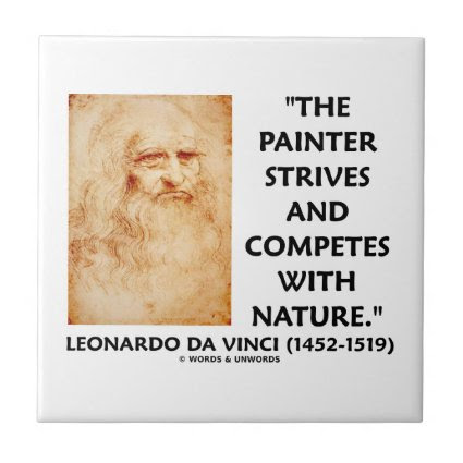 Painter Strives And Competes With Nature da Vinci Tiles