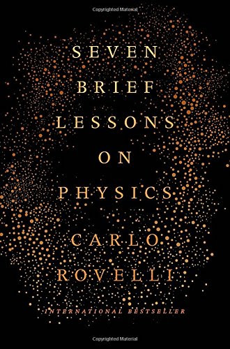 Seven Brief Lessons on Physics, by Carlo Rovelli